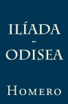 Ilíada - Odisea (Spanish Edition) - Homero, Luis Segalá y Estalella