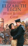 Where Bluebells Chime - Elizabeth Elgin