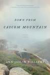 Down from Cascom Mountain - Ann Joslin Williams