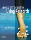 A Podiatrist's Guide to Using Research - Ian Mathieson