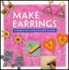 Make Earrings -OS - Jo Moody