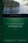 Developing Inner Strength (Life Principles Study Series) - Dr. Charles F. Stanley