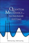 Quantum Mechanics in Nonlinear Systems - Xiao-feng Pang, Feng Yuan-ping, Yuan-ping Feng