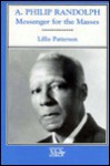 A Philip Randolph: Messenger for the Masses - Lillie Patterson