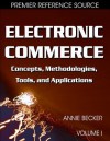 Electronic Commerce: Concepts, Methodologies, Tools and Applications - Annie Becker