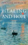 Healing And Hope: Memories Of An Irish Ecumenist - Michael Hurley