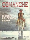 Le Corps D'Algernon Brown - Hermann Huppen, Greg