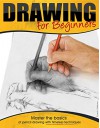 Drawing: Drawing for Beginners - Master the Basics of Pencil Drawing with Timeless Techniques (How To Draw, Drawing Books, Sketching, Drawing Tips) (Pencil ... Drawing Girls, Drawing Ideas, Drawing Tool) - David Adams, Lisa Carter