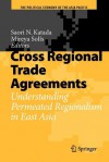 Cross Regional Trade Agreements: Understanding Permeated Regionalism in East Asia - Saori N. Katada, Mireya Solis