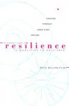 The Woman's Book of Resilience: 12 Qualities to Cultivate - Beth Miller