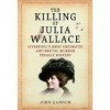 The Killing Of Julia Wallace - Jonathan Goodman