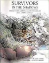 Survivors in the Shadows: Threatened and Endangered Mammals of the American West - Gary Turbak, Lawrence Ormsby