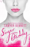 Sugar Daddy: A Sugar Bowl Novel - Sawyer Bennett