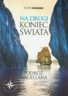 Na drugi koniec świata. Podróż Magellana - Philippe Nessmann