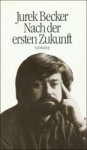 Nach der ersten Zukunft - Jurek Becker