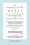 The Present State of Music in Germany, the Netherlands and United Provinces. [Vol.2. - 366 Pages. Facsimile of the First Edition, 1773.] - Charles Burney, Travis & Emery