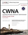 CWNA: Certified Wireless Network Administrator Official Study Guide: Exam CWNA-106 - David D. Coleman, David A. Westcott