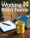 Working From Home Manual: The Complete Home Office Guide - Kyle MacRae