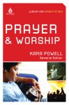 Uncommon Prayer and Worship - Kara Powell