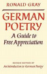 German Poetry: A Guide to Free Appreciation - Ronald Gray