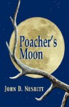 Poacher's Moon - John D. Nesbitt