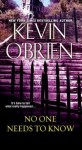 [(No One Needs to Know)] [By (author) Kevin O'Brien] published on (July, 2015) - Kevin O'Brien