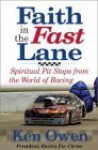 Faith in the Fast Lane - Ken Owen