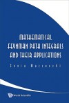 Mathematical Feynman Path Integrals And Their Applications - Sonia Mazzucchi