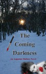 The Coming Darkness - C.R. Myers