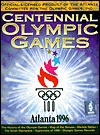 Official Book of the Centennial Olympic Games, Atlanta 1996 - International Olympic Committee