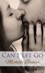 Can't Let Go - Michelle Brewer