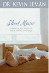 Sheet Music: Uncovering the Secrets of Sexual Intimacy in Marriage - Kevin Leman