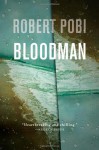 Bloodman - Robert Pobi