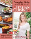 Everyday Paleo Around the World: Italian Cuisine: Authentic Recipes Made Gluten-Free - Sarah Fragoso, Michael J. Lang, Damon Meledones