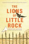 The Lions of Little Rock - Kristin Levine, Julia Whelan