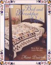 Bed & Breakfast Quilts with Rise and Shine Recipes - Mimi Dietrich