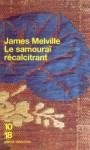 Le Samouraï récalcitrant - James Melville, Gilles Berton