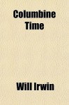 Columbine Time - Will Irwin