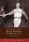 Black Baseball in Kansas City (MO) (Black America) (Sports History) - Larry Lester, Sammy J. Miller