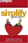 Simplify Your Love - Marion Kustenmacher