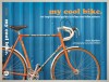 My Cool Bike: An Inspirational Guide to Bikes and Bike Culture - Chris Haddon