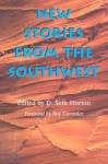 New Stories from the Southwest - D. Seth Horton, Ray Gonzalez