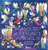 100 Ways to Attract Angels - Samara Anjelae, Anca Hariton