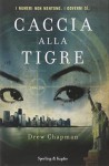 Caccia alla tigre - Drew Chapman