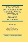 Real-Time Database and Information Systems: Research Advances: Research Advances - Victor Fay-Wolfe