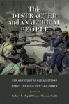 This Distracted and Anarchical People: New Answers for Old Questions about the Civil War-Era North - Andrew L. Slap, Michael Thomas Smith