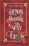 Demon Hunting with a Sexy Ex - Lexi George