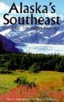 Alaska's Southeast, 8th: Touring the Inside Passage - Sarah Eppenbach, Michelle Gurney