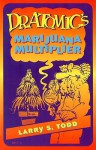 Dr. Atomic's Marijuana Multiplier - Adam Gottlieb