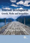 Tourism Development: Growth, Myths and Inequalities - Peter M. Burns, Marina Novelli